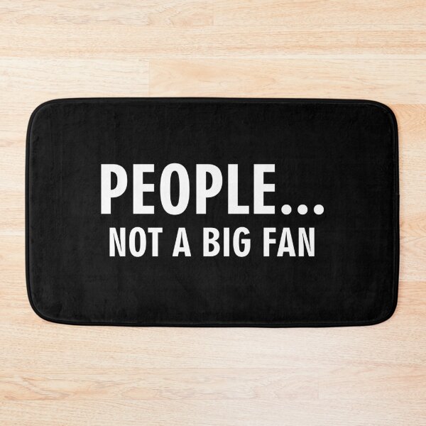 Item preview, People not a big fan designed and sold by allthetees.