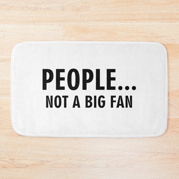 Item preview, People not a big fan designed and sold by allthetees.