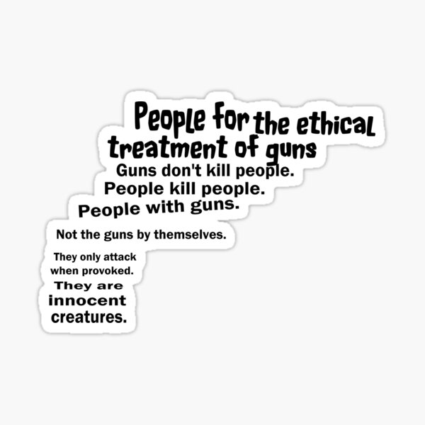 People for the Ethical Treatment of Guns Sticker