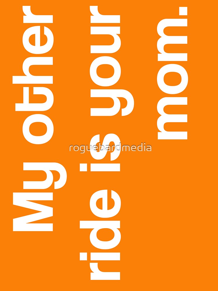 My Other Ride Is Your Mom Sticker For Sale By Roguebardmedia Redbubble   Bg,f8f8f8 Flat,750x,075,f Pad,750x1000,f8f8f8 