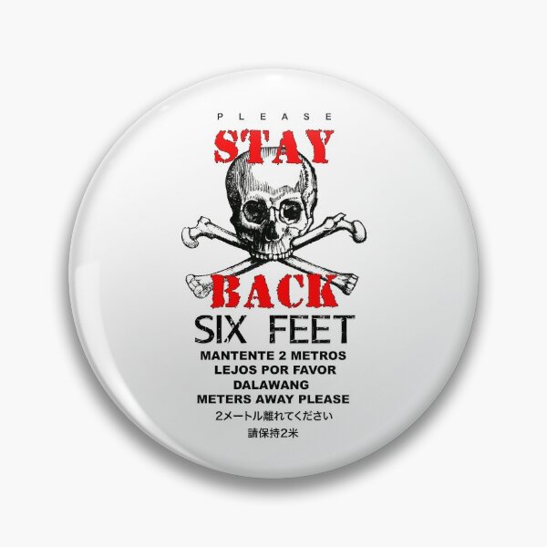 Item preview, STAY 6 FEET BACK PLEASE  Covid-19/coronavirus safety message with skull & crossbones artwork for white masks.  designed and sold by ScottLockwood.