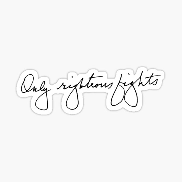 Item preview, Only Righteous Fights designed and sold by thepattymatos.
