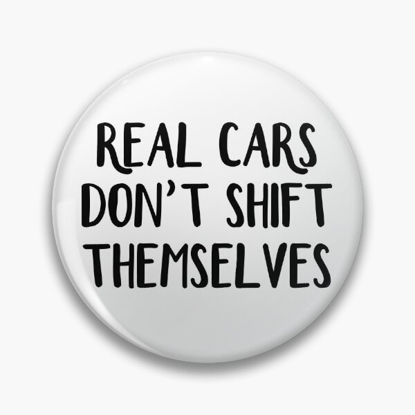 Item preview, Real cars don't shift themselves designed and sold by allthetees.