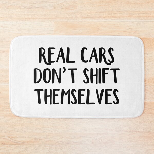 Item preview, Real cars don't shift themselves designed and sold by allthetees.
