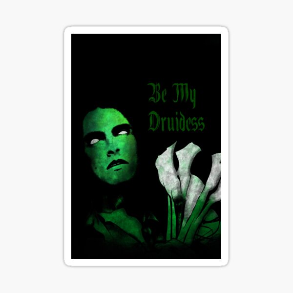 Be My Druidess Sticker
