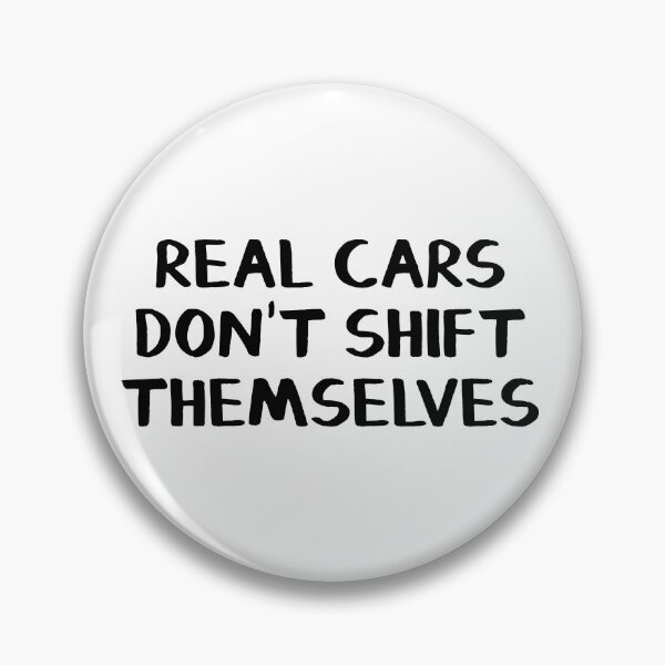 Item preview, Real cars don't shift themselves designed and sold by allthetees.