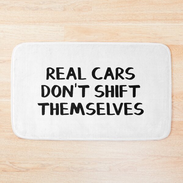 Item preview, Real cars don't shift themselves designed and sold by allthetees.