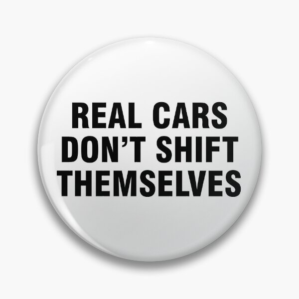 Item preview, Real cars don't shift themselves designed and sold by allthetees.