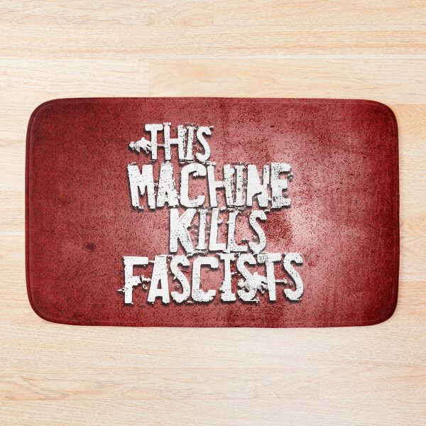 Item preview, This Machine Kills Fascists designed and sold by RAWWR.