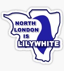 North London is Lilywhite Sticker