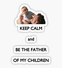 Keep calm and be the father of my children Sticker