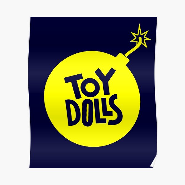 Toy Dolls Posters Redbubble