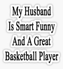 Pegatina Mi marido es inteligente divertido y un gran jugador de baloncesto