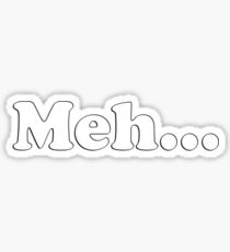 Meh... Sticker