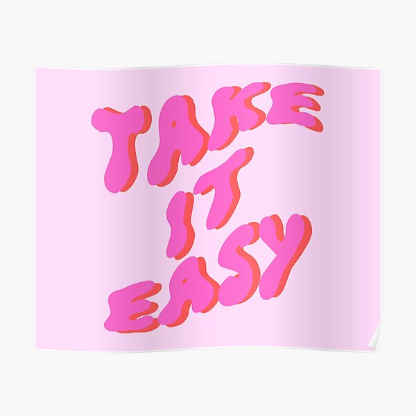 take it easyyyy Poster