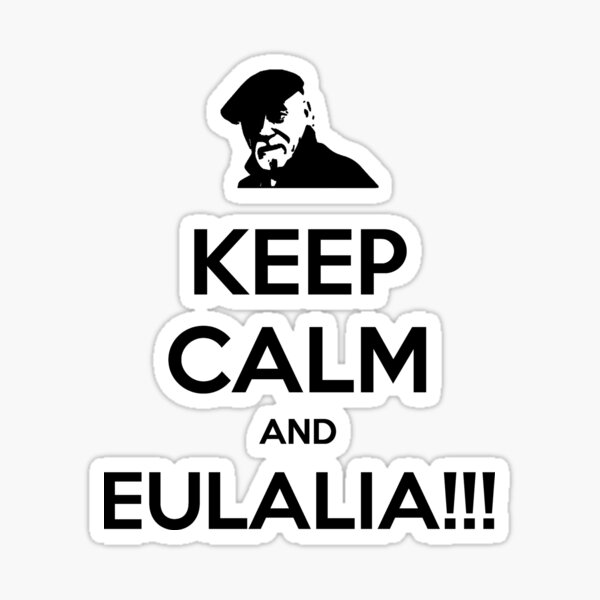 Item preview, Keep Calm and Eulalia!!! designed and sold by zachsbanks.