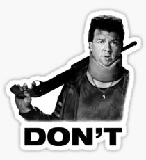 "Don't" - Red (Danny McBride), Pineapple Express Sticker