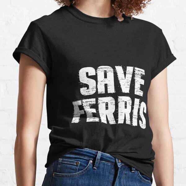 save ferris 86 shirt