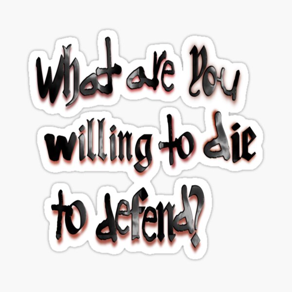Die to Defend Sticker