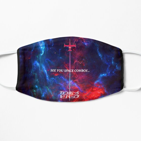 See you space cowboy... Flat Mask