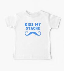 Kiss My Stache Baby T-Shirt