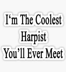 I'm The Coolest Harpist You'll Ever Meet Sticker