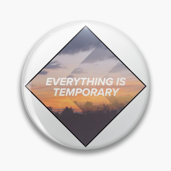 Item preview, Everything Is Temporary (Sky) designed and sold by sm6220.