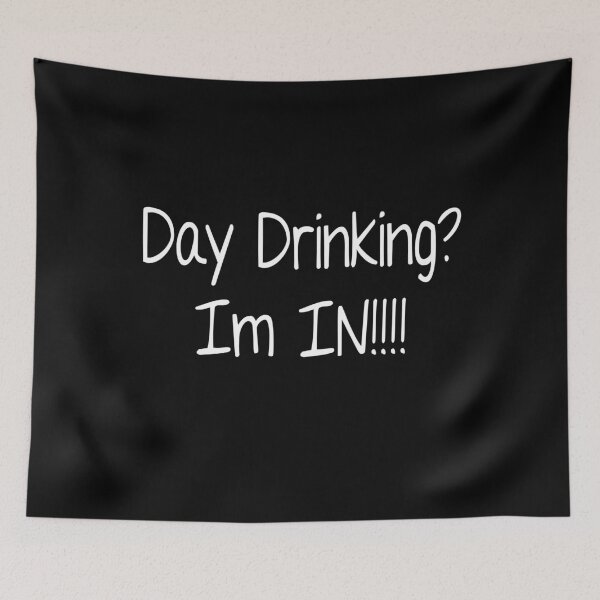 Item preview, Day Drinking I'm In!!- Family Gift - Funny Shirt designed and sold by RETROACTIVE SHOP.
