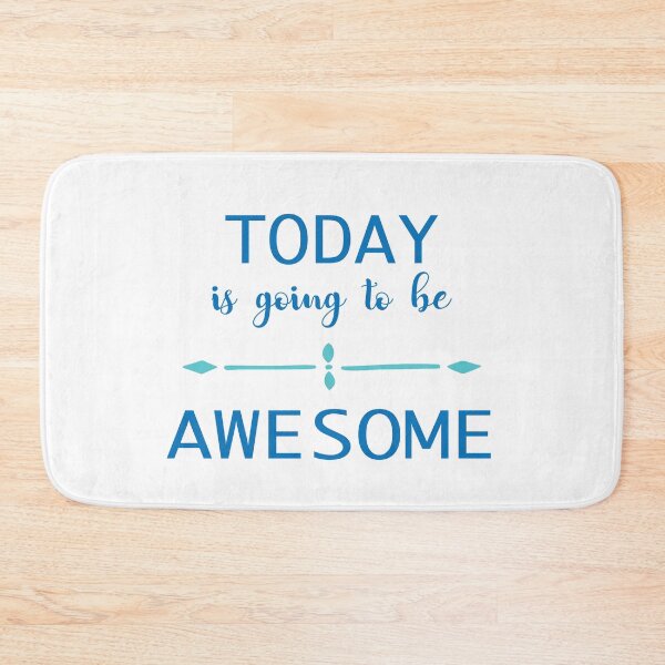 Item preview, Today Is Going To Be Awesome designed and sold by Going4Ward.