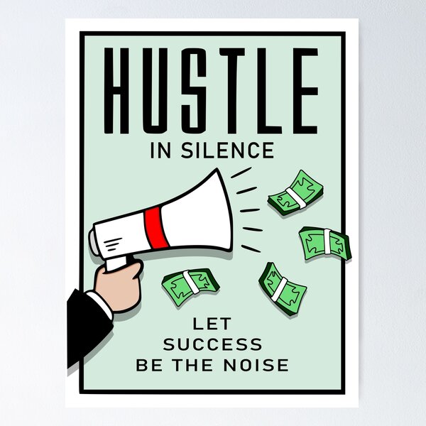 Item preview, Hustle In Silence designed and sold by Pranksnbk.