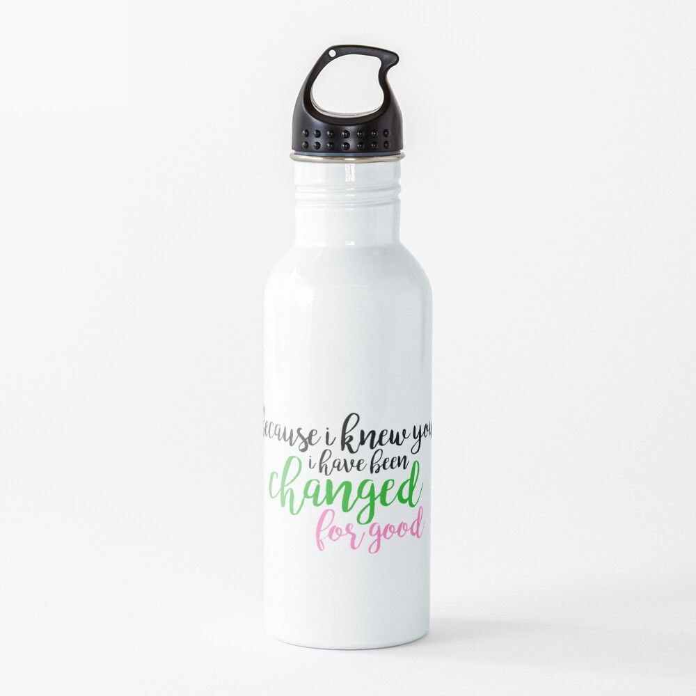 I have been changed for good - Wicked Water Bottle