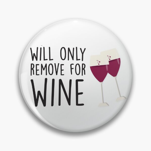 Item preview, Will Only Remove For Wine : Sarcastic, Funny , Social Distancing, Quarantine, Wine Lover  designed and sold by Tweizy.