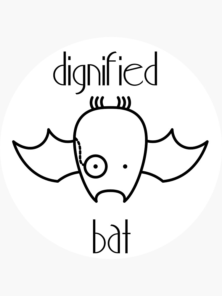 Dignified Bat (Sticker) by Cheeseness