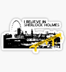 I Believe in Sherlock Holmes Sticker
