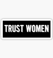 Trust Women Sticker Sticker