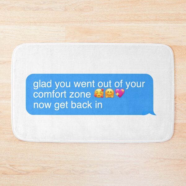 Item preview, glad you went out of your comfort zone, now get back in designed and sold by Designed By Rachel.