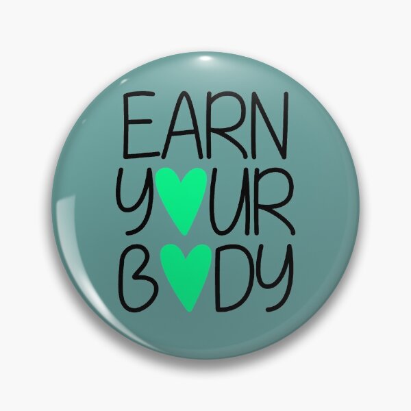 Item preview, Earn Your Body designed and sold by veganmind.