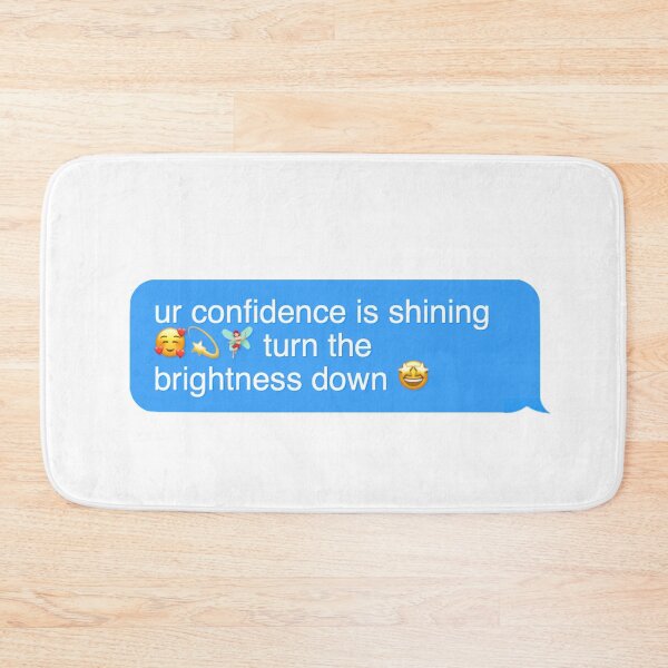 Item preview, ur confidence is shining, turn the brightness down designed and sold by Designed By Rachel.