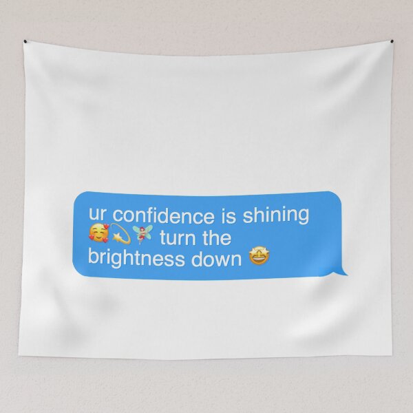 Item preview, ur confidence is shining, turn the brightness down designed and sold by Designed By Rachel.