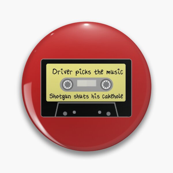 Item preview, Driver Picks the Music, Shotgun Shuts His Cakehole designed and sold by fangeek.
