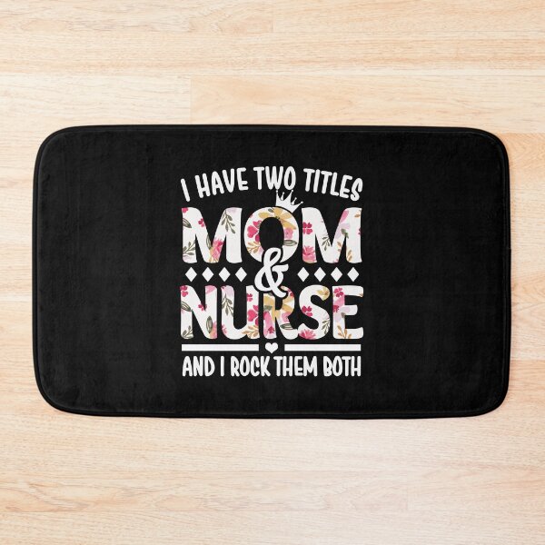 Item preview, I Have Two Titles Mom & Nurse - I Rock Them Both designed and sold by nana1099.