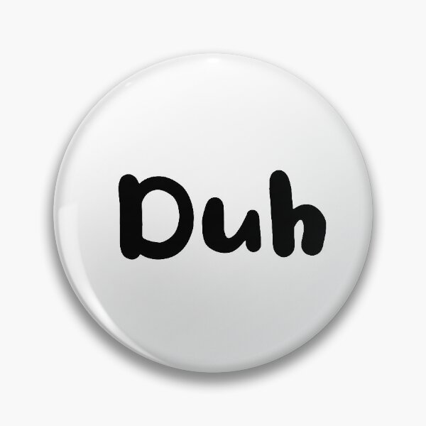 Item preview, Duh designed and sold by CoolThingss.