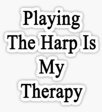 Playing The Harp Is My Therapy Sticker