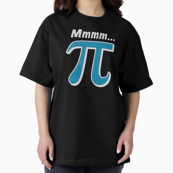 funny pi mathematical constant desgin Oversized T-Shirt