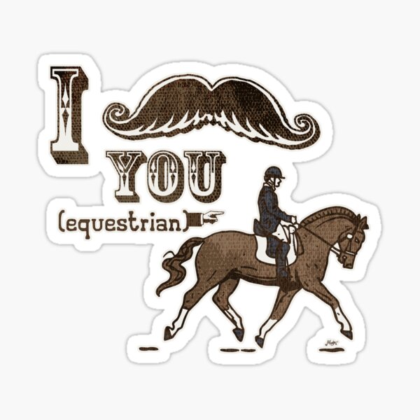 I Moustache You Equestrian Sticker