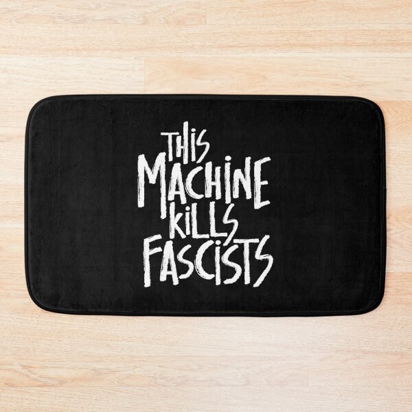 Item preview, This Machine Kills Fascists designed and sold by RAWWR.