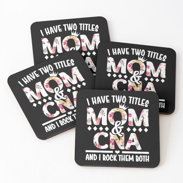 Item preview, I Have Two Titles Mom & CNA - I Rock Them Both designed and sold by nana1099.