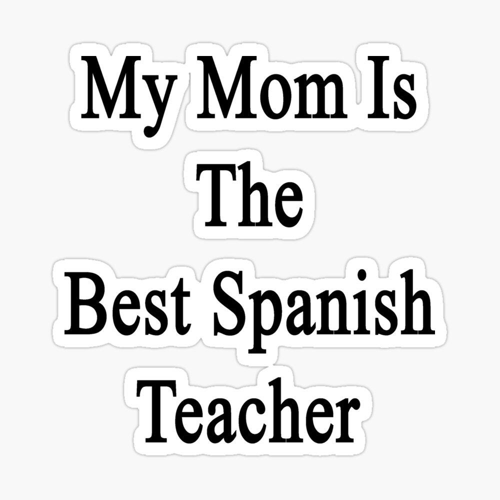 画像 Who Is Your Mom In Spanish 338699 What Is Your Mom Like In Spanish