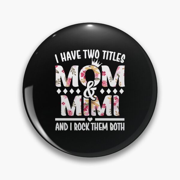 Item preview, I Have Two Titles Mom & Mimi - I Rock Them Both designed and sold by nana1099.