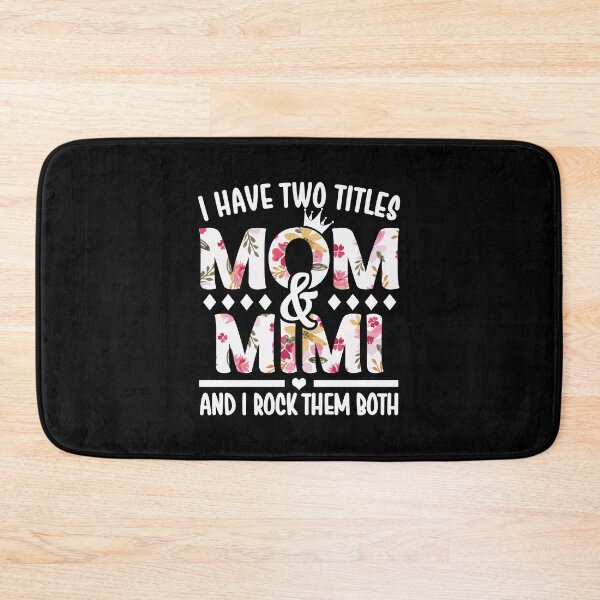 Item preview, I Have Two Titles Mom & Mimi - I Rock Them Both designed and sold by nana1099.